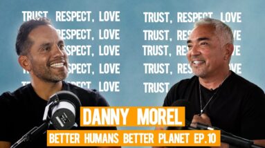 The Power and Danger of the Ego with Danny Morel | Better Humans Better Planet Ep. 10